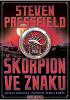 Škorpion ve znaku                       , Pressfield, Steven, 1943-               