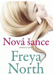 Nová šance                              , North, Freya, 1967-                     