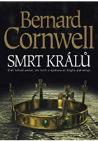Smrt králů : království Alfreda Velikého, Cornwell, Bernard, 1944-                