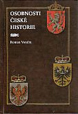 Osobnosti české historie                , Vondra, Roman, 1979-                    