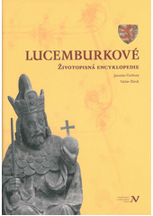 Lucemburkové                            , Čechura, Jaroslav, 1952-                