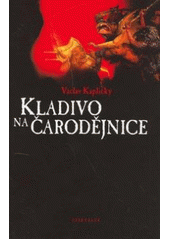 Kladivo na čarodějnice                  , Kaplický, Václav, 1895-1982             