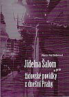 Jídelna Šalom a jiné židovské povídky z , Sidonová, Vlasta Rut, 1953-             