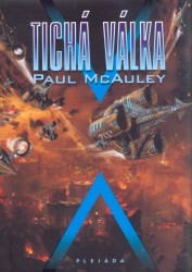 Tichá válka                             , McAuley, Paul J. (Paul James) , 1955-   