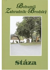Stáza                                   , Zahradník-Brodský, Bohumil, 1862-1939   