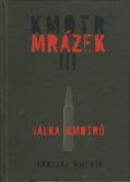 Kmotr Mrázek III                        , Kmenta, Jaroslav, 1969-                 