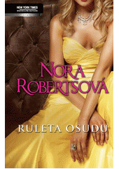 Ruleta osudu                            , Roberts, Nora, 1950-                    