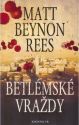 Betlémské vraždy                        , Rees, Matt Beynon, 1967-                