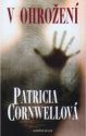 V ohrožení                              , Cornwell, Patricia Daniels, 1956-       